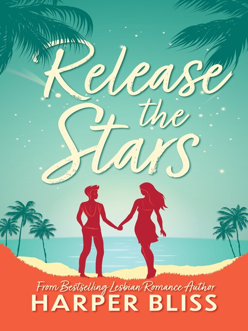 Title details for Release the Stars by Harper Bliss - Available